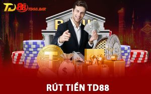 Rút Tiền TD88